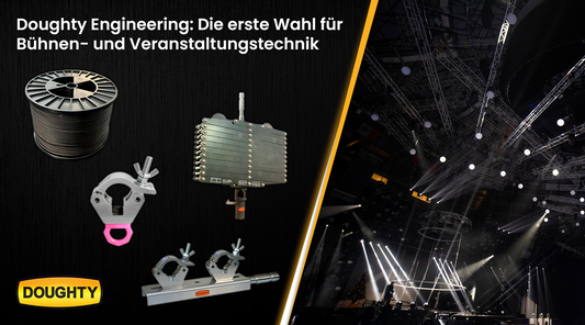 Doughty Engineering: Die erste Wahl für Bühnen- und Veranstaltungstechnik