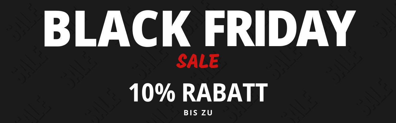 Black Friday Sale - Bis zu 10% Rabatt